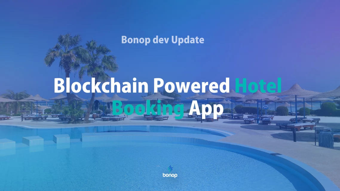 Bonop plans more: Blockchain-powered hotel booking app